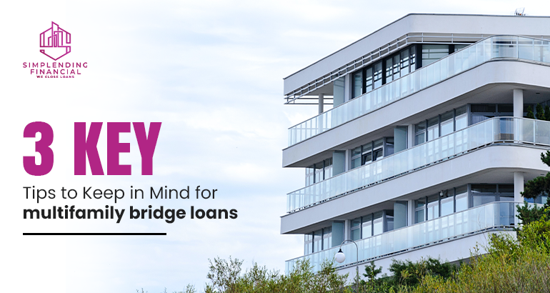 3 Key Tips to Keep in Mind for Multifamily Bridge Loans