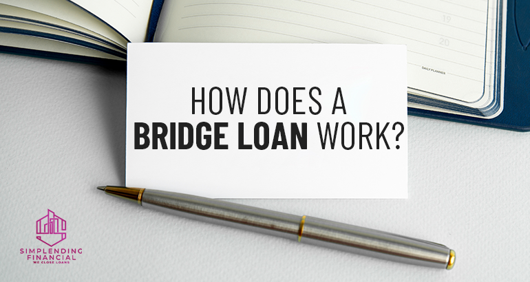How Does A Bridge Loan Work?