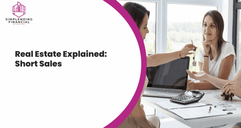 Real Estate Explained: Short Sales