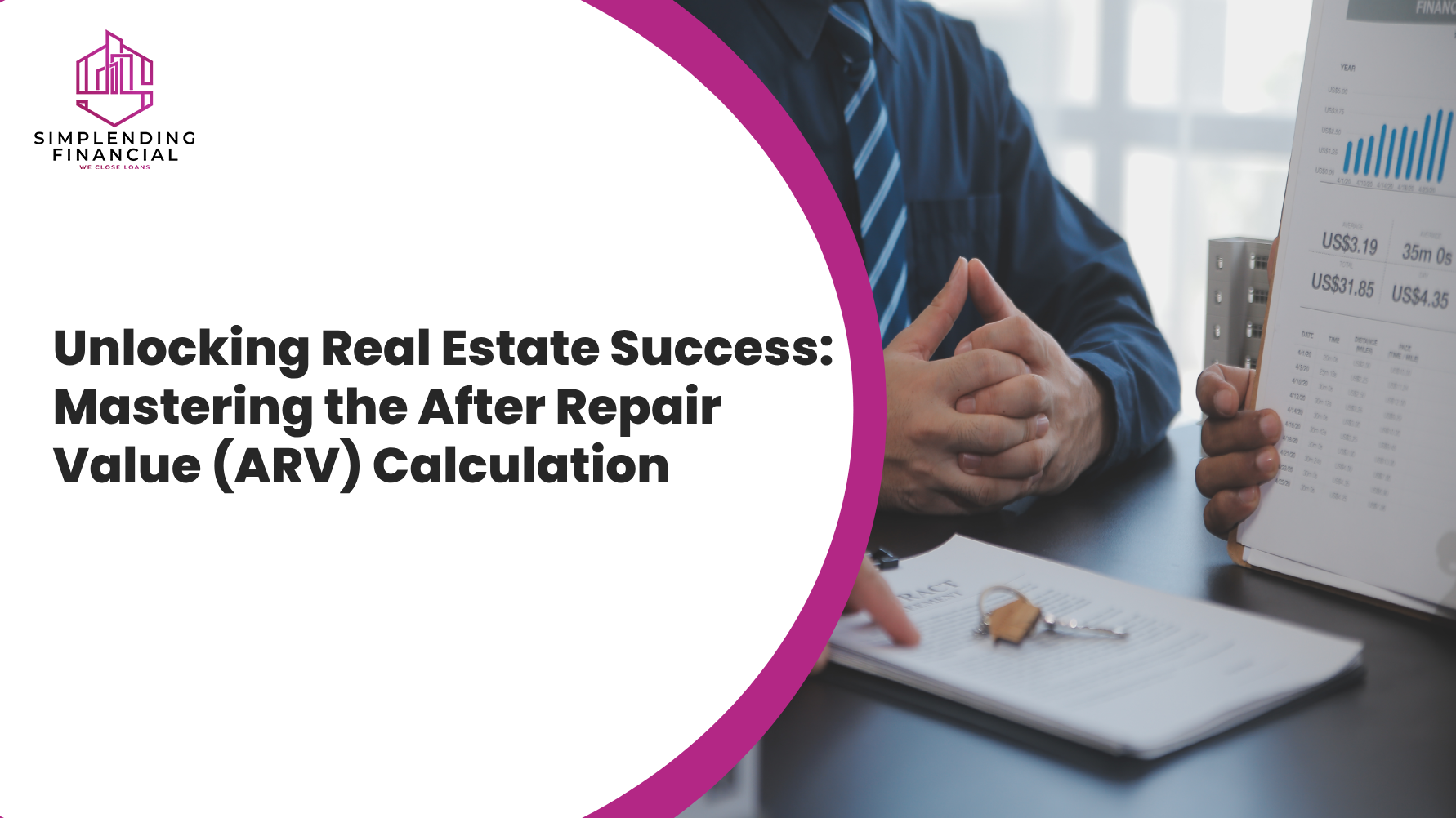 Unlocking Real Estate Success: Mastering the After Repair Value (ARV) Calculation