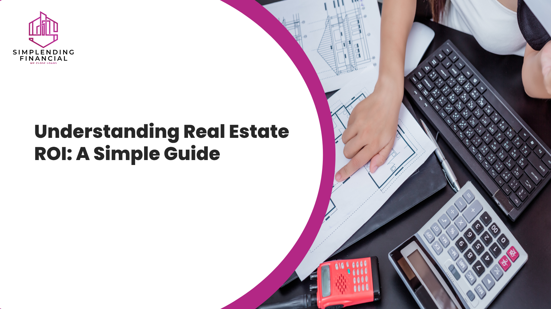 Understanding Real Estate ROI: A Simple Guide