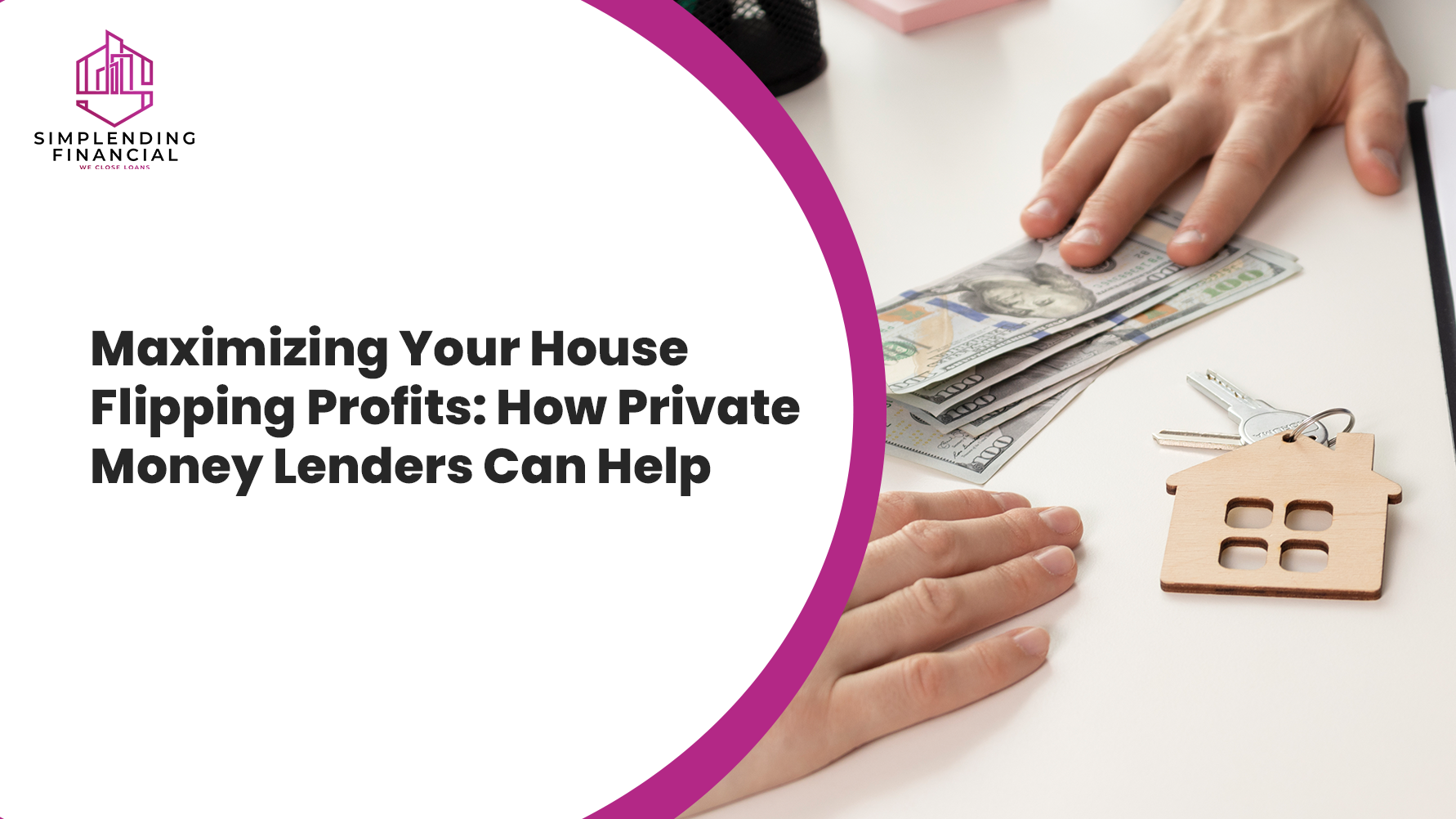 Maximizing Your House Flipping Profits: How Private Money Lenders Can Help