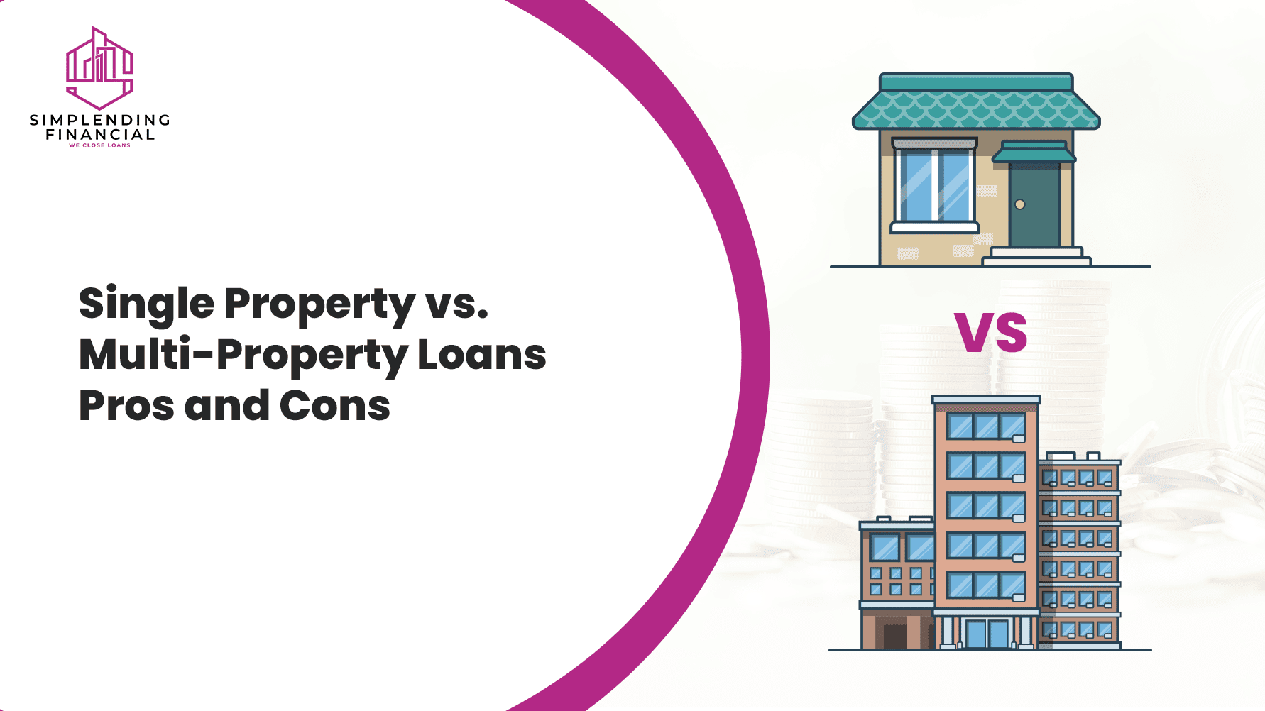 Single Property vs. Multi-Property Loans Pros and Cons