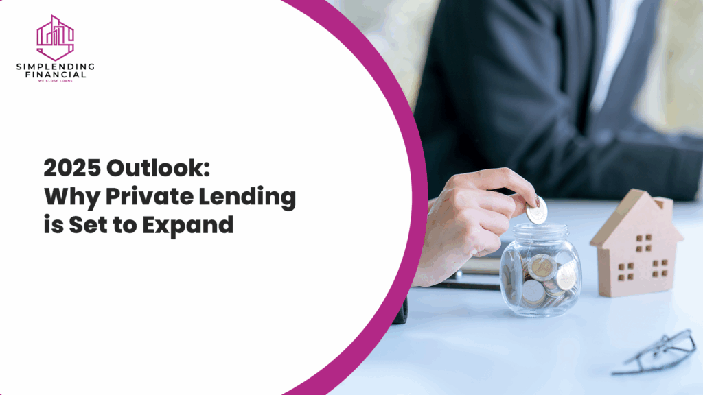 2025 Outlook: Why Private Lending is Set to Expand
