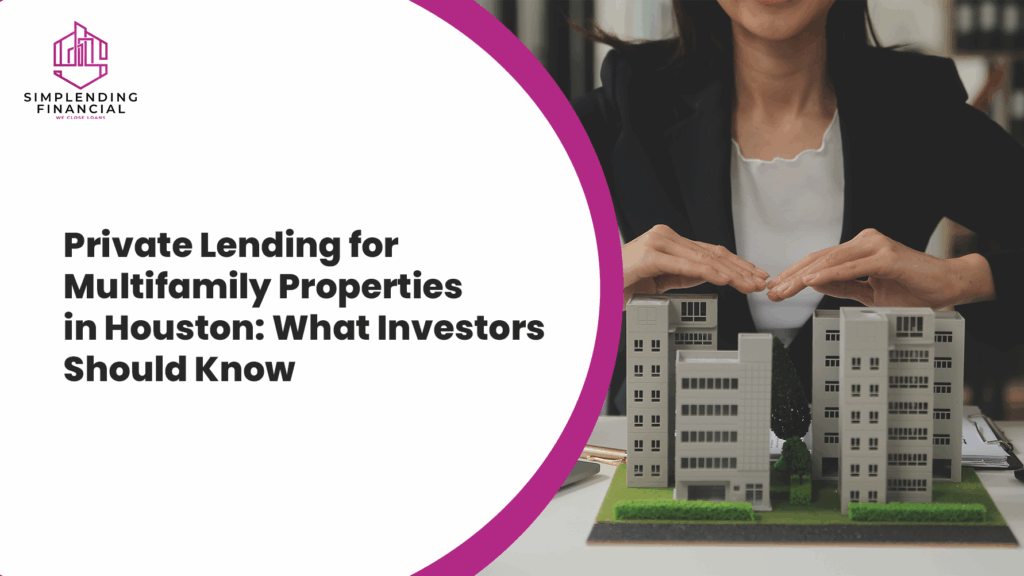Private Lending for Multifamily Properties in Houston Texas