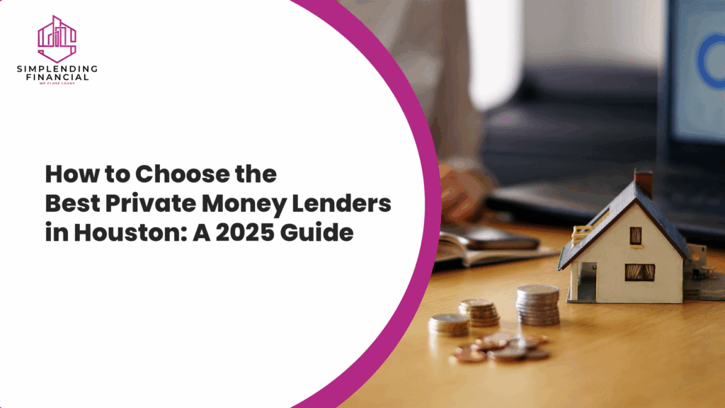 Best Private Money Lenders in Houston | Simplending Financing