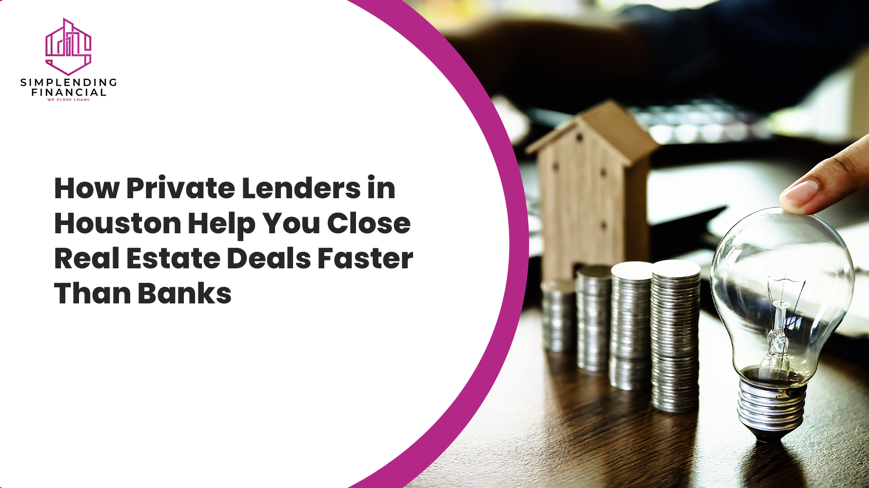 How Private Lenders in Houston Help You Close Real Estate Deals Faster Than Banks