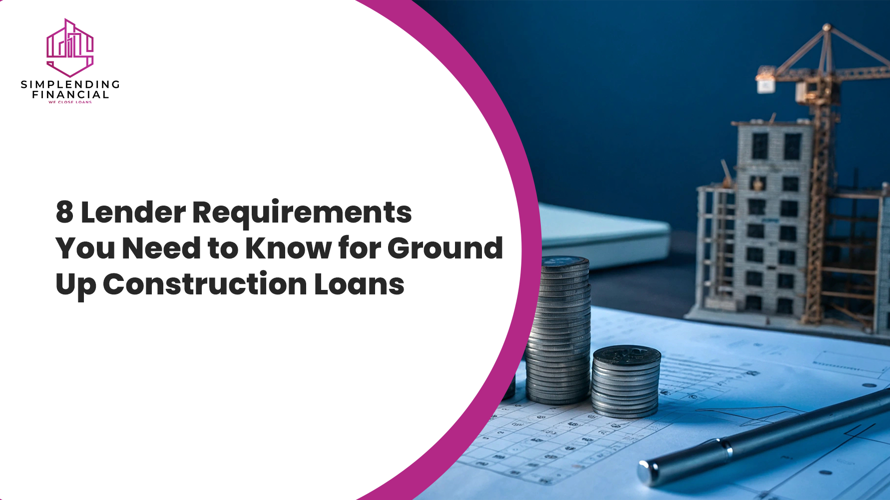 8 Lender Requirements You Need to Know for Ground Up Construction Loans in Houston
