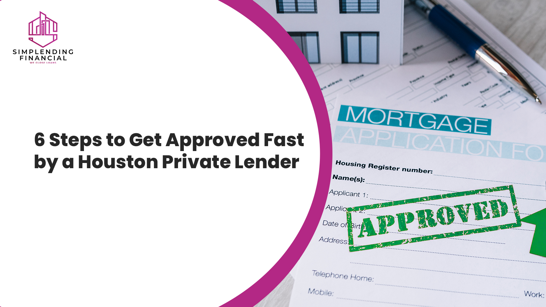 6 Steps to Get Approved Fast by a Houston Private Lender
