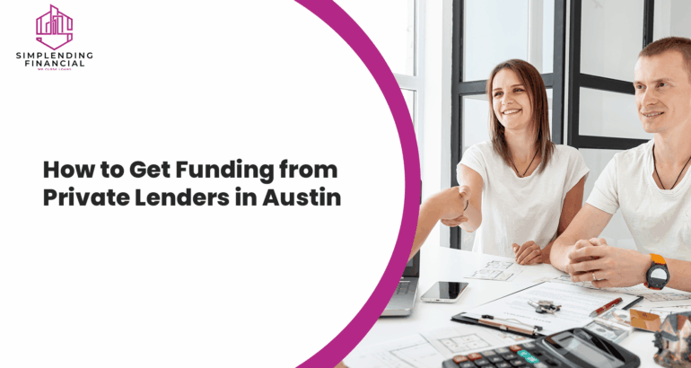 How to Get Funding from Private Lenders in Austin