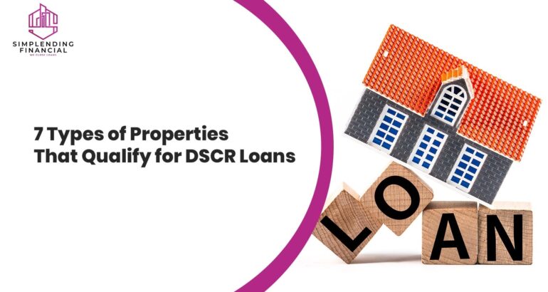 7 Types of Properties That Qualify for DSCR Loans