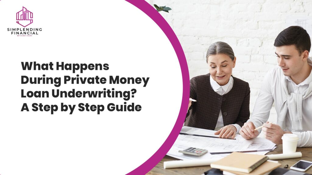 What Happens During Private Money Loan Underwriting A Step by Step Guide